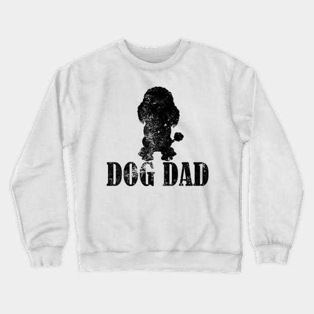 Poodles Dog Dad Crewneck Sweatshirt by AstridLdenOs